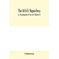 thumbnail image 1 of The Artist's repository; or, Encyclopedia of fine arts (Volume I), (Paperback), 1 of 1