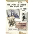 thumbnail image 1 of The Artist, the Farmer, the Hunter, and the Good Guy (Paperback), 1 of 1