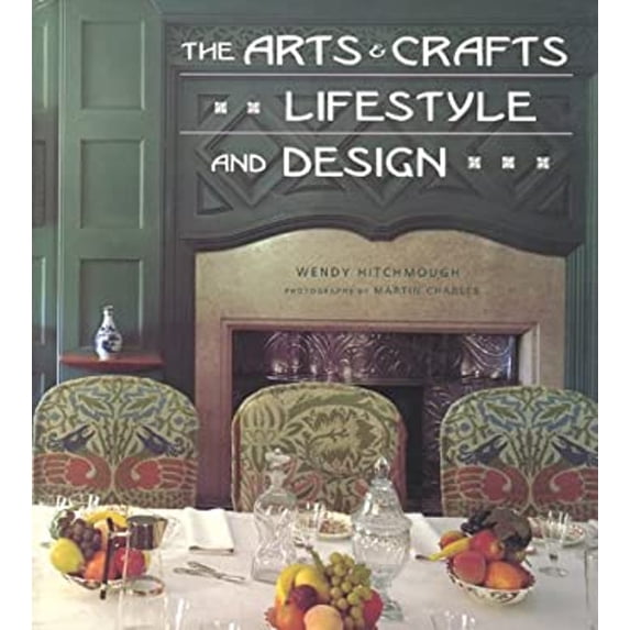 Pre-Owned The Arts and Crafts Lifestyle and Design (Hardcover) 0823003140 9780823003143