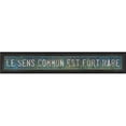 thumbnail image 1 of The Artwork Factory 18791 Le Sens Commun est Fort Rare Decorative Sign, 1 of 1