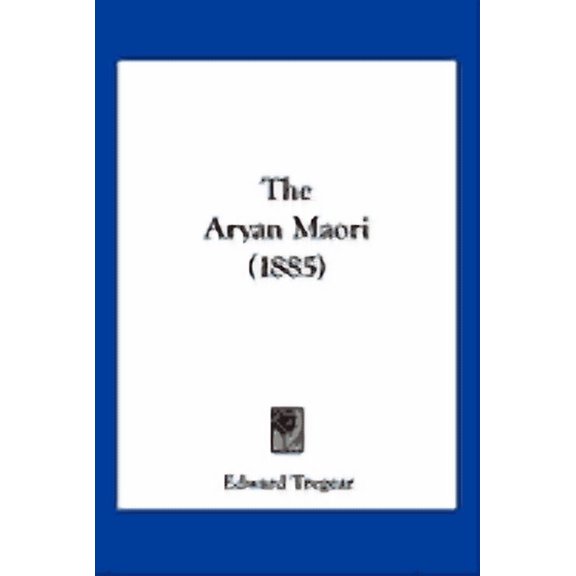 The Aryan Maori (1885) (Paperback)