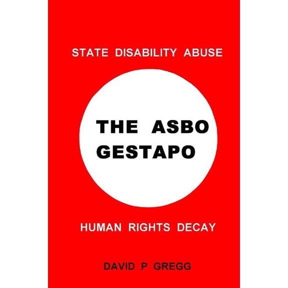 The Asbo Gestapo (Paperback)