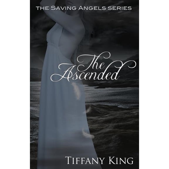The Ascended: The Saving Angels book 3, (Paperback)