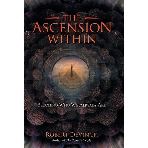 The Ascension Within: Becoming Who We Already Are, (Hardcover)