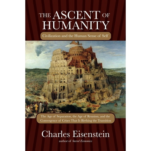The Ascent of Humanity : Civilization and the Human Sense of Self (Hardcover)