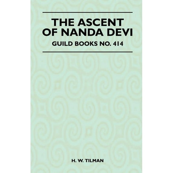 The Ascent of Nanda Devi, (Paperback)