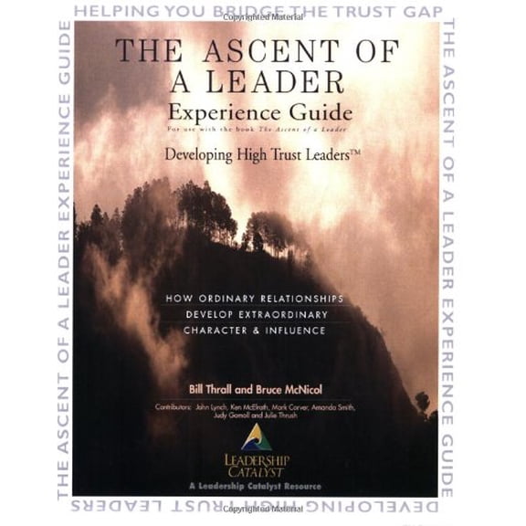 Pre-Owned The Ascent of a Leader Experience Guide, 9780977090808, 0977090809, Paperback,
