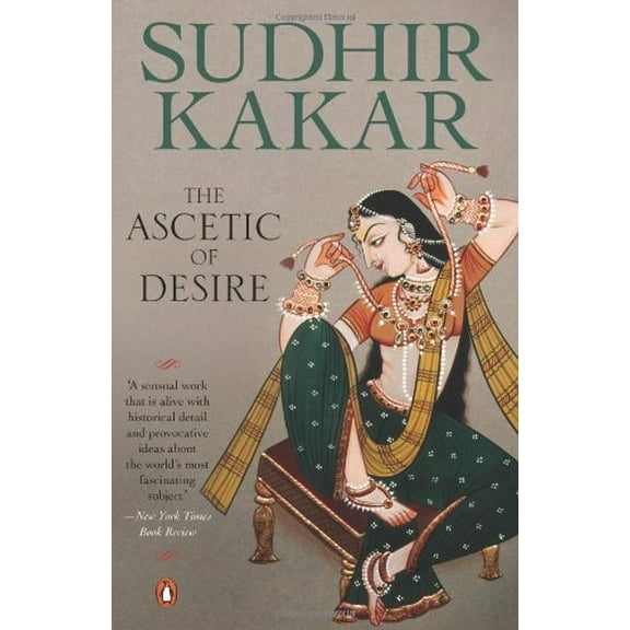 Pre-Owned Ascetic of Desire: A Novel (Based on the Life of Vatsyayana and His Kamasutra) (Paperback) 0140272496 9780140272499