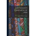 thumbnail image 1 of The Ashanti Campaign of 1900 (Hardcover), 1 of 6