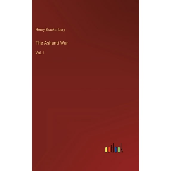 The Ashanti War (Hardcover)