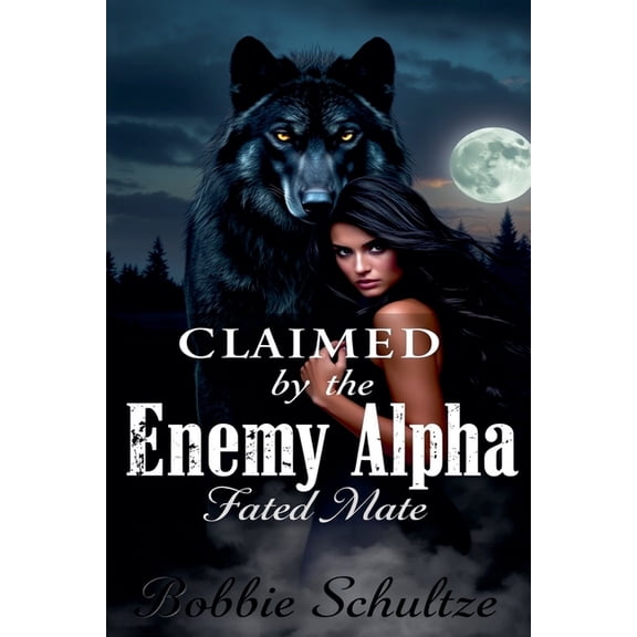 The Ashen Moon Saga Claimed by the Enemy Alpha, Book 2, (Paperback)