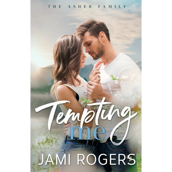The Asher Family Tempting Me: A Small-Town, Enemies to Lovers Romance, Book 3, (Paperback)