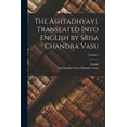 thumbnail image 1 of The Ashtadhyayi. Translated Into English by Srisa Chandra Vasu; Volume 6 (Paperback), 1 of 1