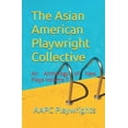 thumbnail image 1 of The Asian American Playwright Collective: An Anthology of New Plays Volume 7, (Paperback), 1 of 1