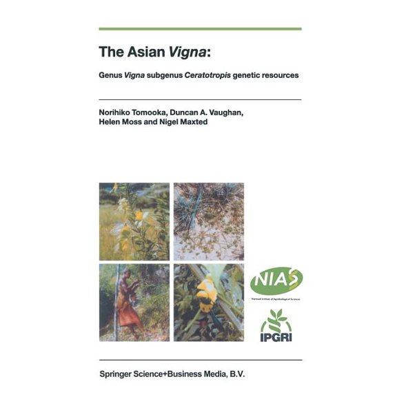 The Asian Vigna: Genus Vigna Subgenus Ceratotropis Genetic Resources, (Paperback)