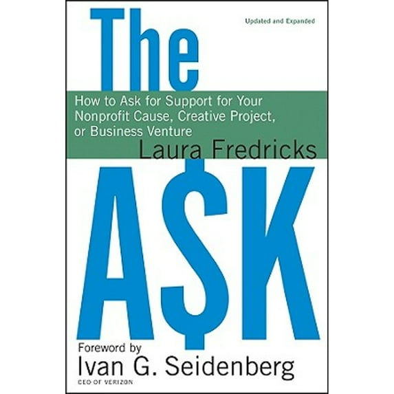 Pre-Owned The Ask: How to Ask for Support for Your Nonprofit Cause, Creative Project, or Business Venture (Hardcover) 0470480947 9780470480946