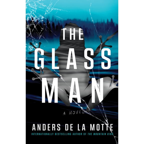 The Glass Man: A Novel