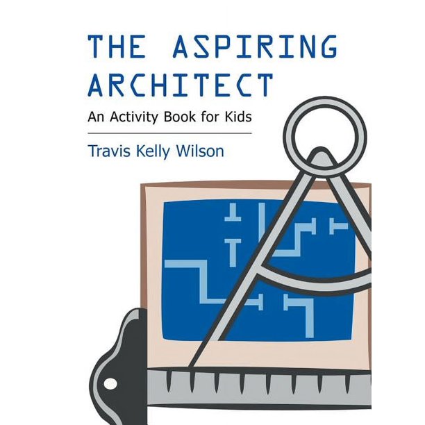 The Aspiring Architect An Activity Book for Kids (Paperback