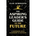 thumbnail image 1 of The Aspiring Leader's Guide to the Future: 9 Surprising Ways Leadership is Changing (Itpe) (Itpe), (Paperback), 1 of 1