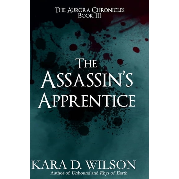 Aurora Chronicles The Assassin's Apprentice, Book 3, (Paperback)