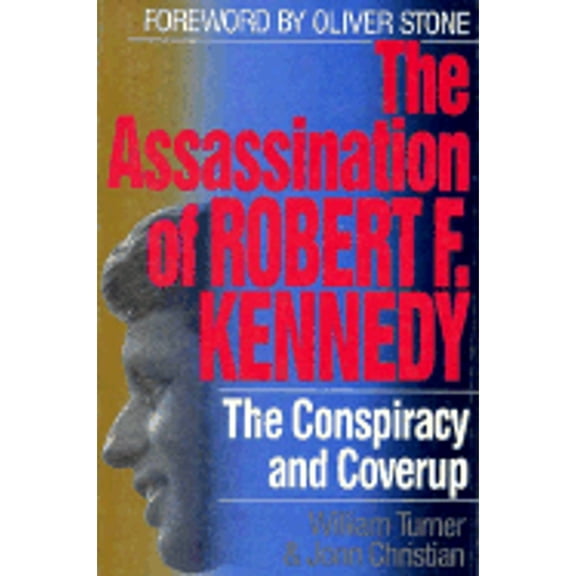 Pre-Owned The Assassination of Robert F. Kennedy: The Conspiracy and Cover-Up 25th Anniversary Edition (Paperback) 1560250585 9781560250586