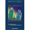 thumbnail image 1 of Pre-Owned The Assault on Parenthood: How Our Culture Undermines Parenthood (Paperback) 1893554112 9781893554115, 1 of 1