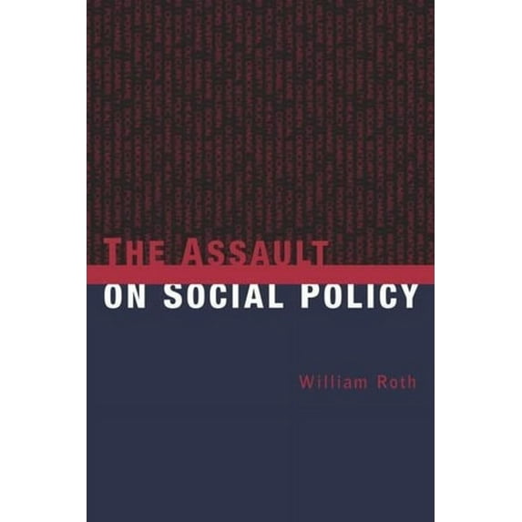 The Assault on Social Policy, (Hardcover)
