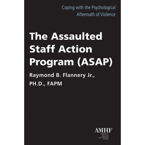 The Assaulted Staff Action Plan (Asap)