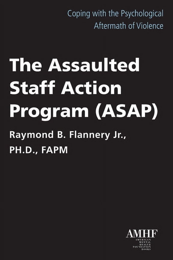 The Assaulted Staff Action Plan (Asap)