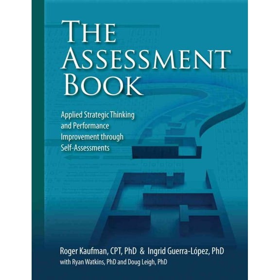 Pre-Owned The Assessment Book: Applied Strategic Thinking and Performance Improvement Through Self-Assessments Paperback