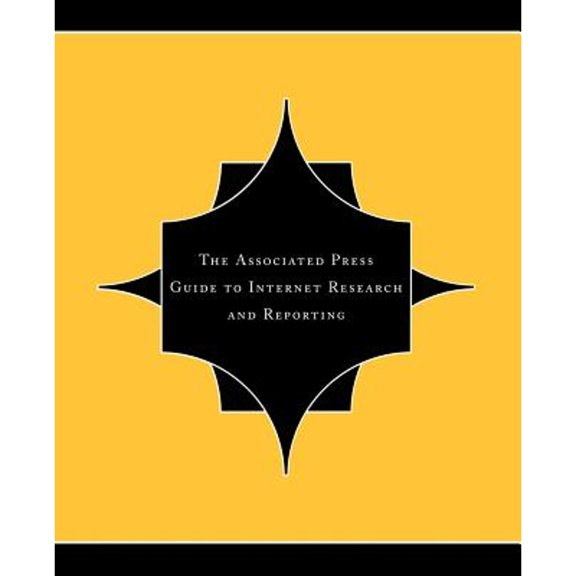 Pre-Owned The Associated Press Guide To Internet Research And Reporting (Paperback) 0738205338 9780738205335