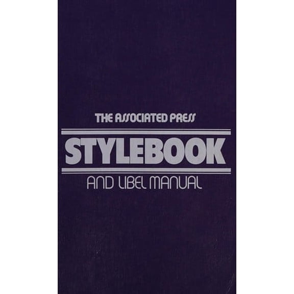 Pre-Owned The Associated Press Stylebook and Libel Manual : With Appendixes on Copyright Guidelines, Freedom of Information Act, Photo Captions, Filing the Wire 9780917360121 Used