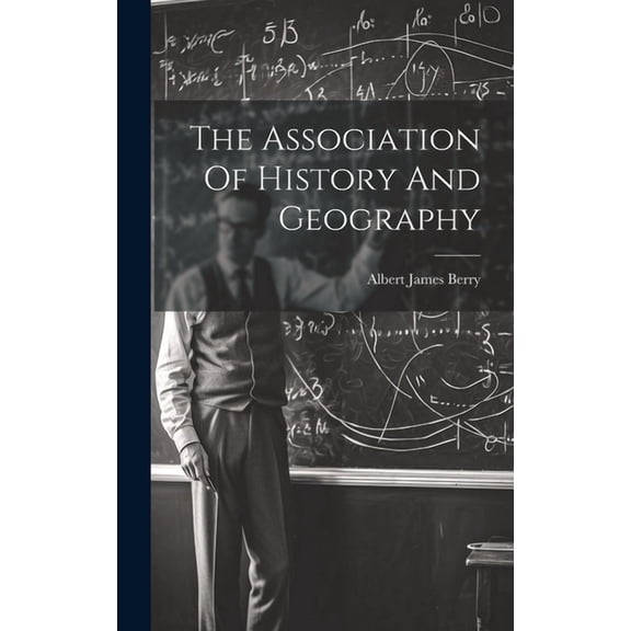 The Association Of History And Geography, (Hardcover)