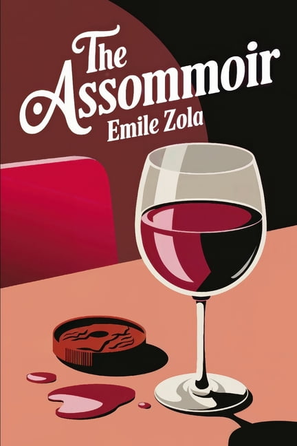 The Assommoir (The Drinking Den): A New Translation, (Paperback)