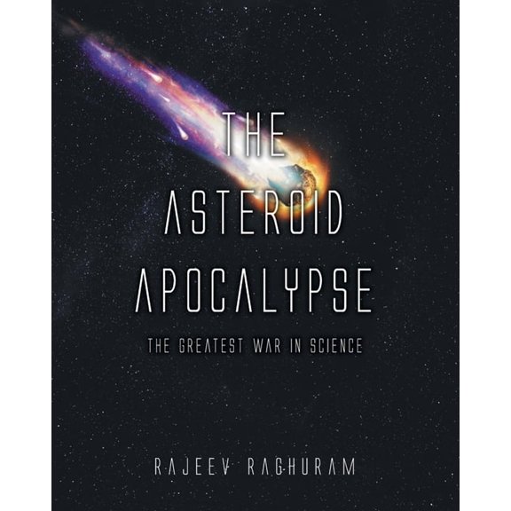 The Asteroid Apocalypse: The Greatest War in Science