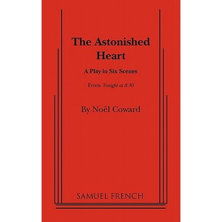 Pre-Owned The Astonished Heart (Paperback 9780573620201) by Sir Noel Coward