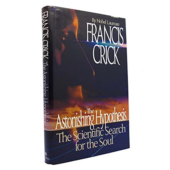 Pre-Owned The Astonishing Hypothesis: The Scientific Search for the Soul (Hardcover) 0684194317 9780684194318