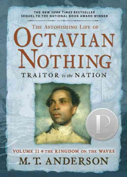 The Astonishing Life of Octavian Nothing, Traitor to the Nation, Volume II : The Kingdom on the Waves (Paperback)