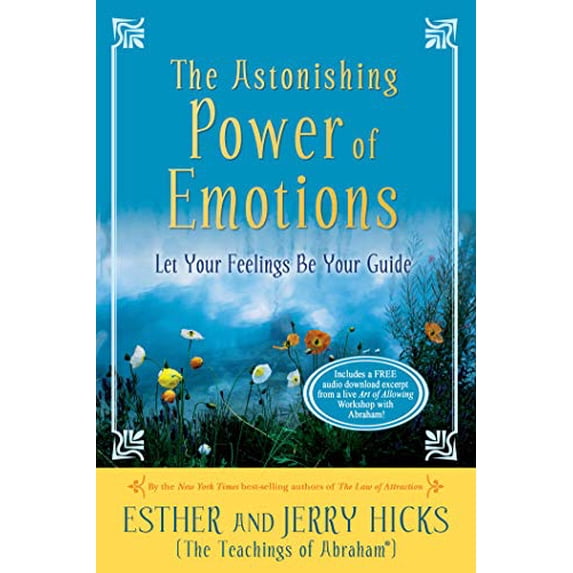 Pre-Owned The Astonishing Power of Emotions: Let Your Feelings Be Your Guide (Paperback) 1401960162 9781401960162