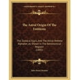 thumbnail image 1 of The Astral Origin Of The Emblems (Paperback), 1 of 1