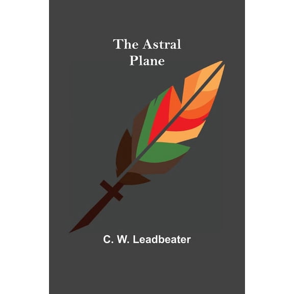 The Astral Plane, (Paperback)