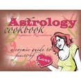 thumbnail image 1 of The Astrology Cookbook: A Cosmic Guide to Feasts of Love, (Paperback), 1 of 1