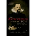 thumbnail image 1 of Pre-Owned The Astronomer & the Witch: Johannes Kepler's Fight for His Mother (Hardcover) 0198736770 9780198736776, 1 of 1