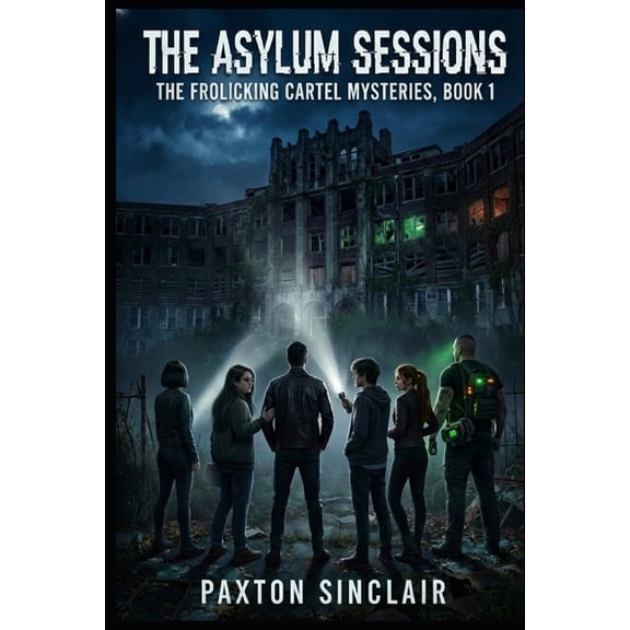 The Asylum Sessions: A Frolicking Cartel Mystery, (Paperback)