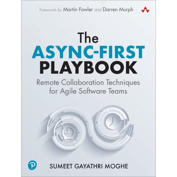 Pre-Owned The Async-First Playbook: Remote Collaboration Techniques for Agile Software Teams, (Paperback)