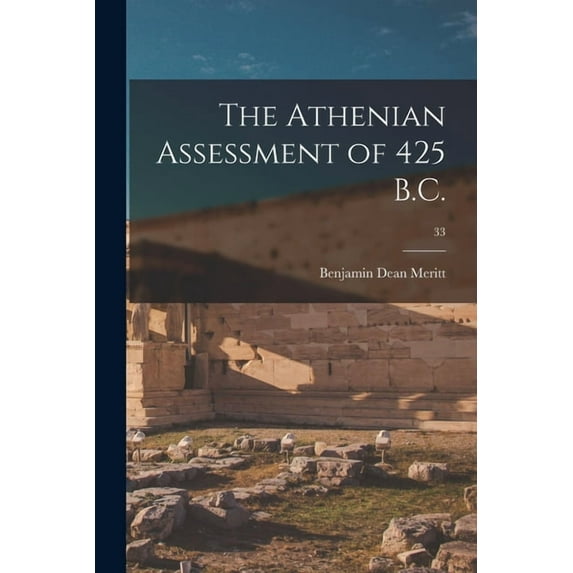 The Athenian Assessment of 425 B.C.; 33, (Paperback)