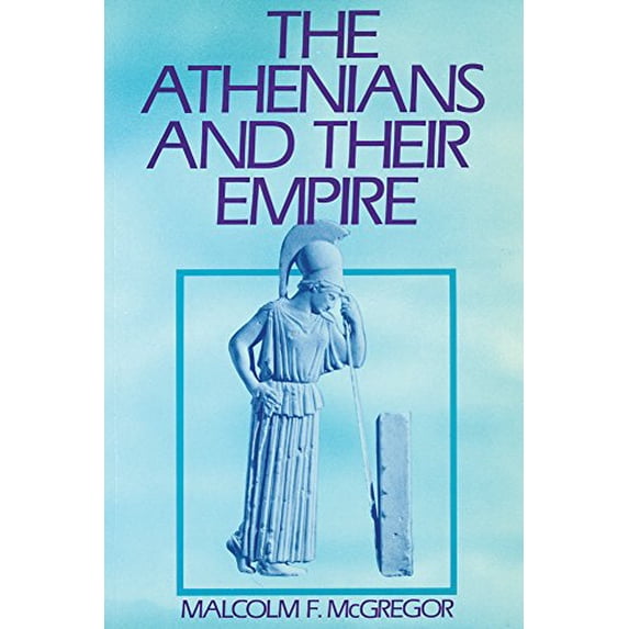 Pre-Owned The Athenians and Their Empire (Paperback) 0774802693 9780774802697