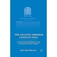 thumbnail image 1 of The Atlantic Imperial Constitution: Center and Periphery in the English Atlantic World, (Paperback), 1 of 1