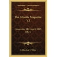 thumbnail image 1 of The Atlantic Magazine V2 : November, 1824-April, 1825 (1825) (Paperback), 1 of 1