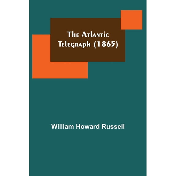 The Atlantic Telegraph (1865), (Paperback)